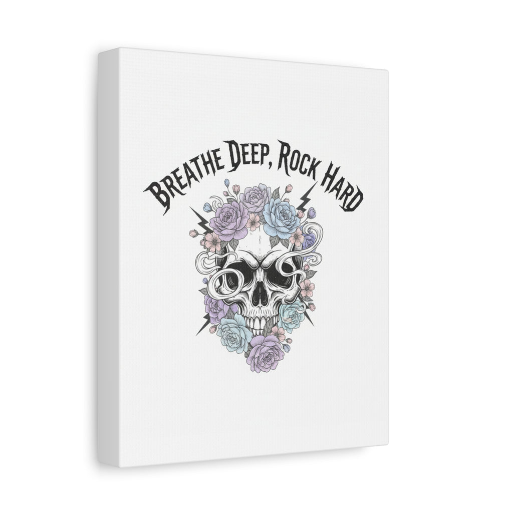 Breathe Deep Rock Hard Canvas | Heavy Metal Wellness, Gothic Wellness Quote