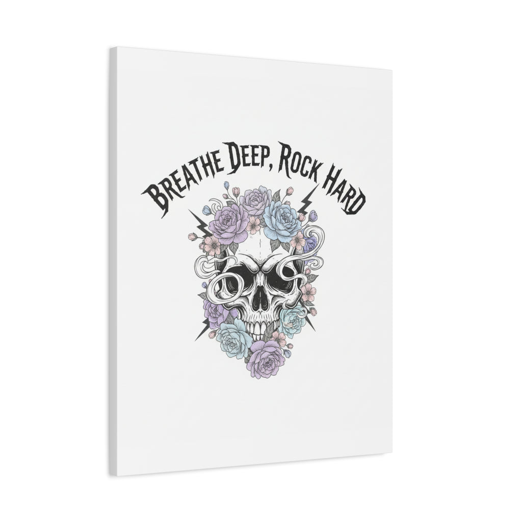 Breathe Deep Rock Hard Canvas | Heavy Metal Wellness, Gothic Wellness Quote