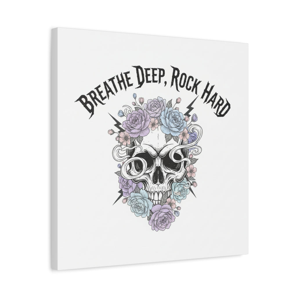Breathe Deep Rock Hard Canvas | Heavy Metal Wellness, Gothic Wellness Quote