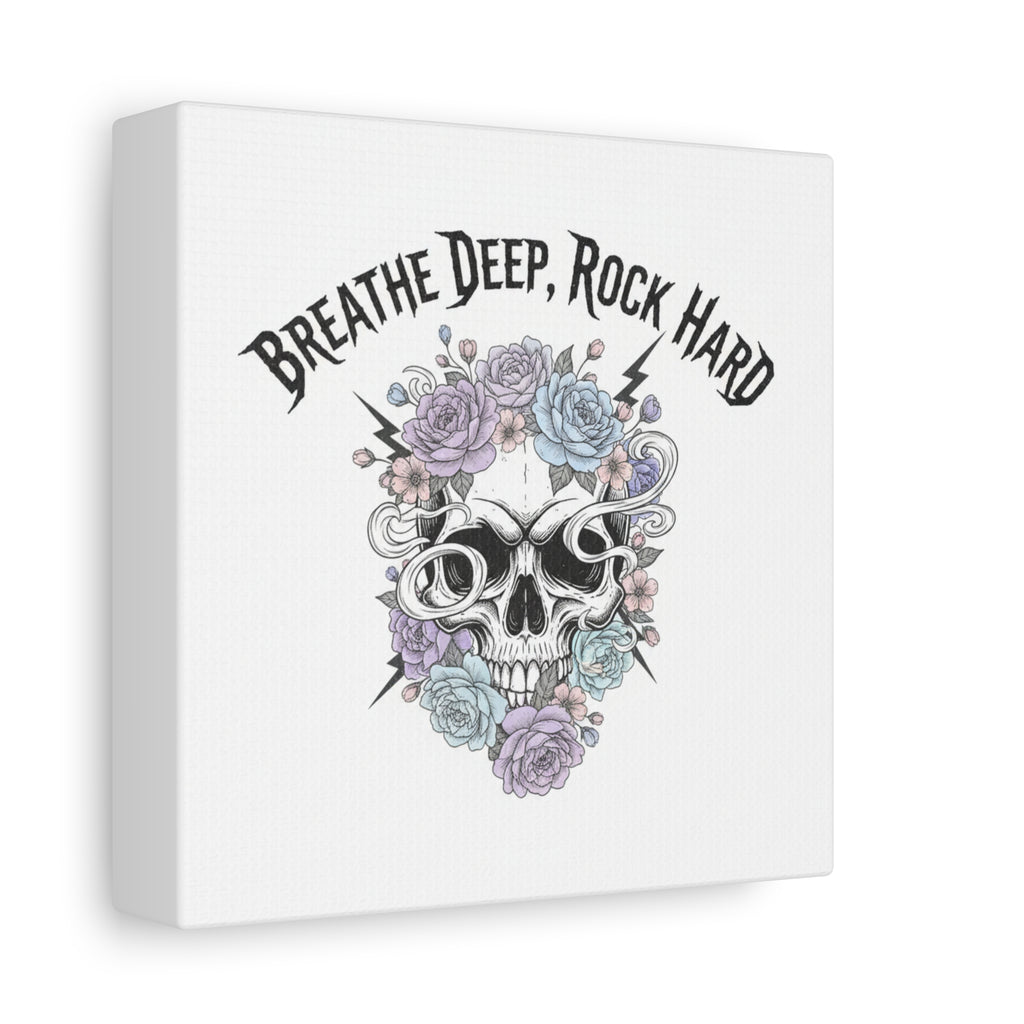 Breathe Deep Rock Hard Canvas | Heavy Metal Wellness, Gothic Wellness Quote