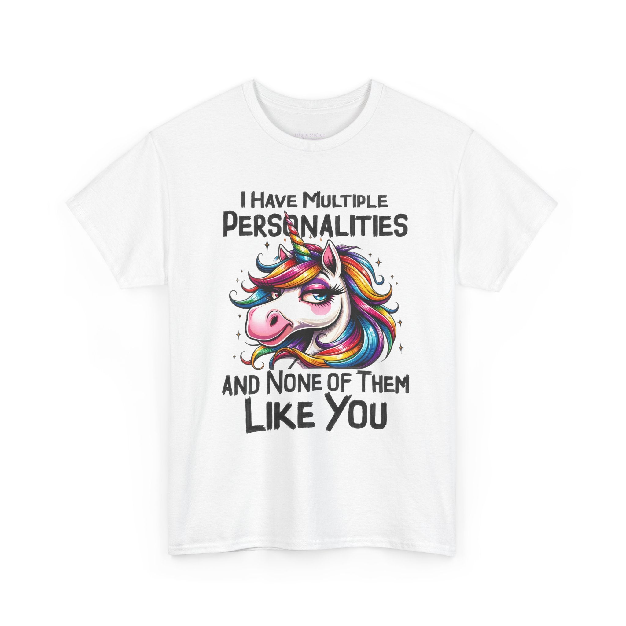 Unicorn Personality Tee — "I Have Multiple Personalities and None of Them Like You" Funny Graphic T-Shirt