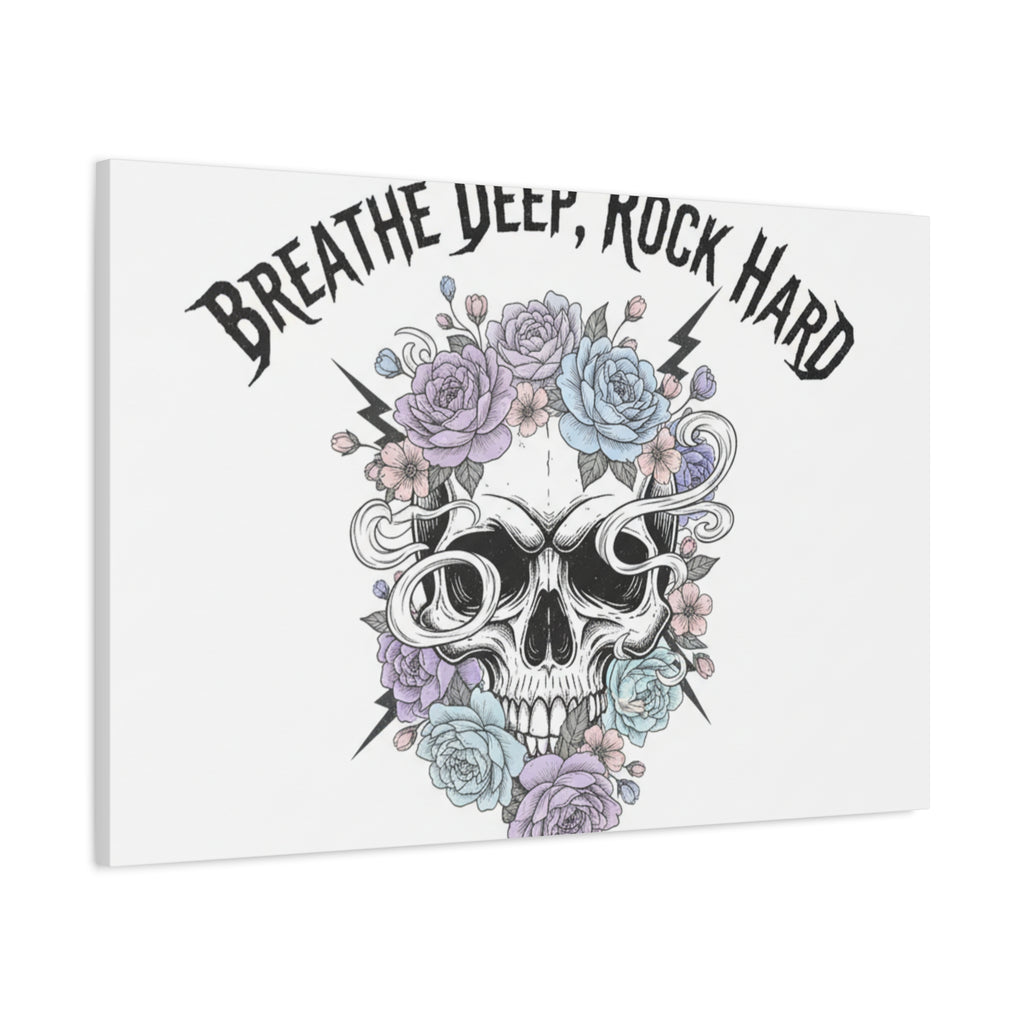 Breathe Deep Rock Hard Canvas | Heavy Metal Wellness, Gothic Wellness Quote