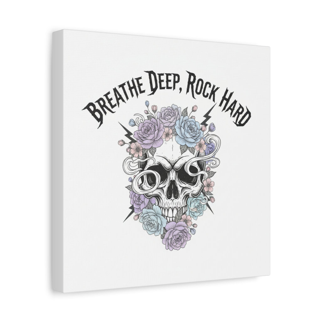 Breathe Deep Rock Hard Canvas | Heavy Metal Wellness, Gothic Wellness Quote