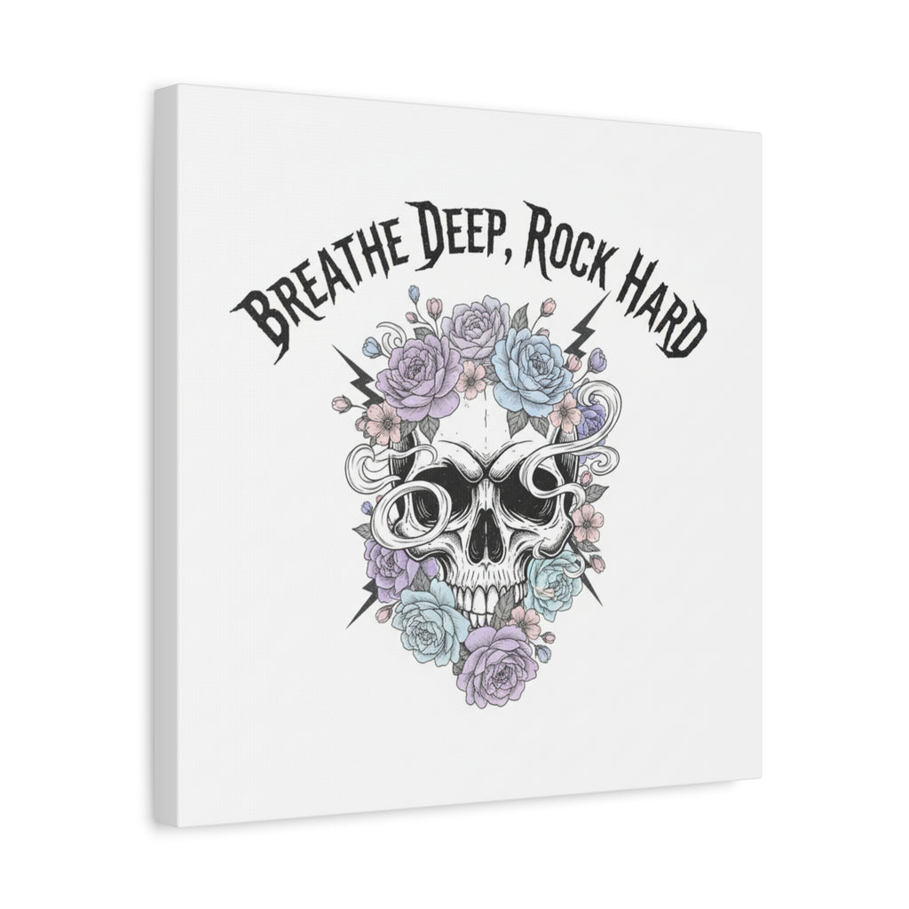 Breathe Deep Rock Hard Canvas | Heavy Metal Wellness, Gothic Wellness Quote