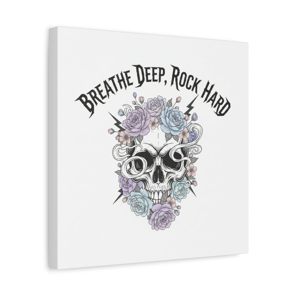 Breathe Deep Rock Hard Canvas | Heavy Metal Wellness, Gothic Wellness Quote