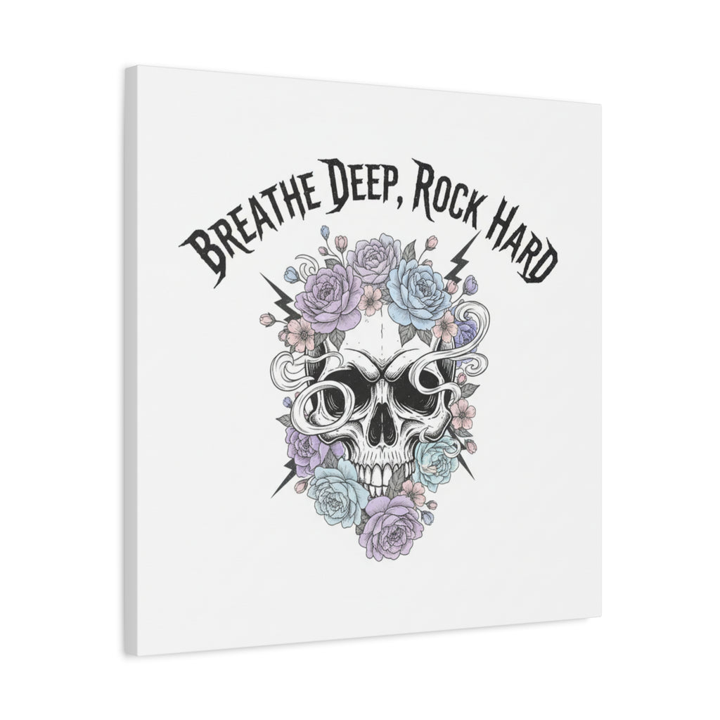 Breathe Deep Rock Hard Canvas | Heavy Metal Wellness, Gothic Wellness Quote