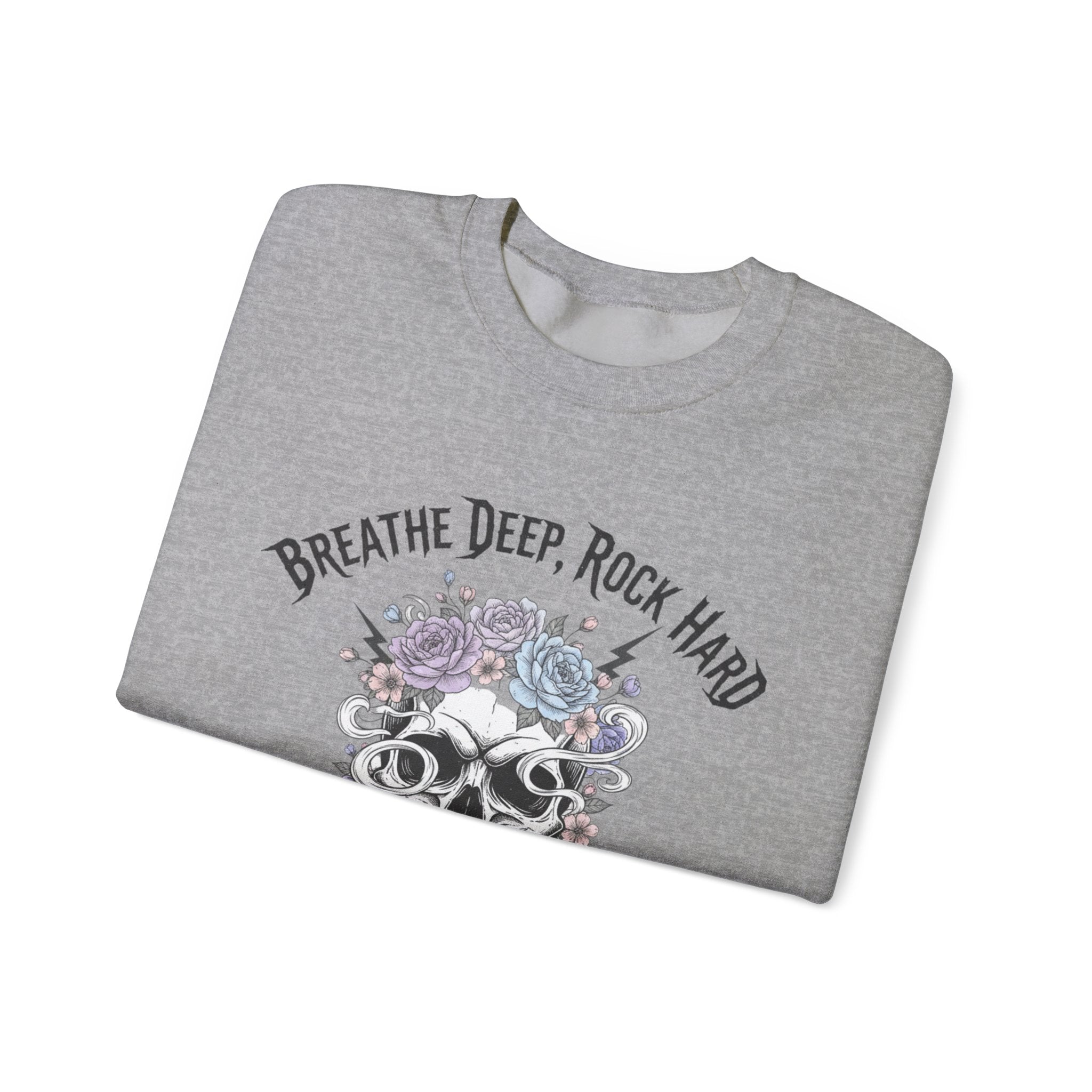 Breathe Deep Rock Hard Sweatshirt | metal font shirt, gothic wellness quote