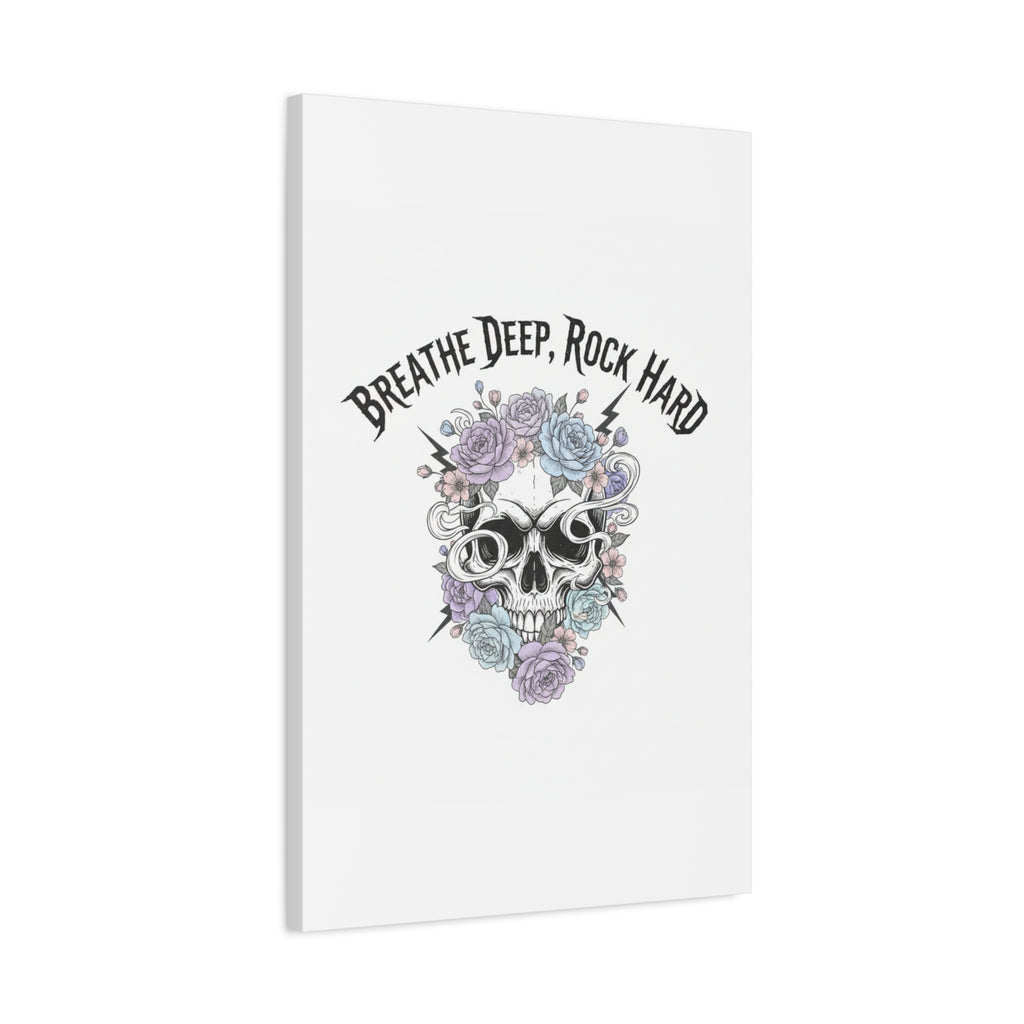 Breathe Deep Rock Hard Canvas | Heavy Metal Wellness, Gothic Wellness Quote