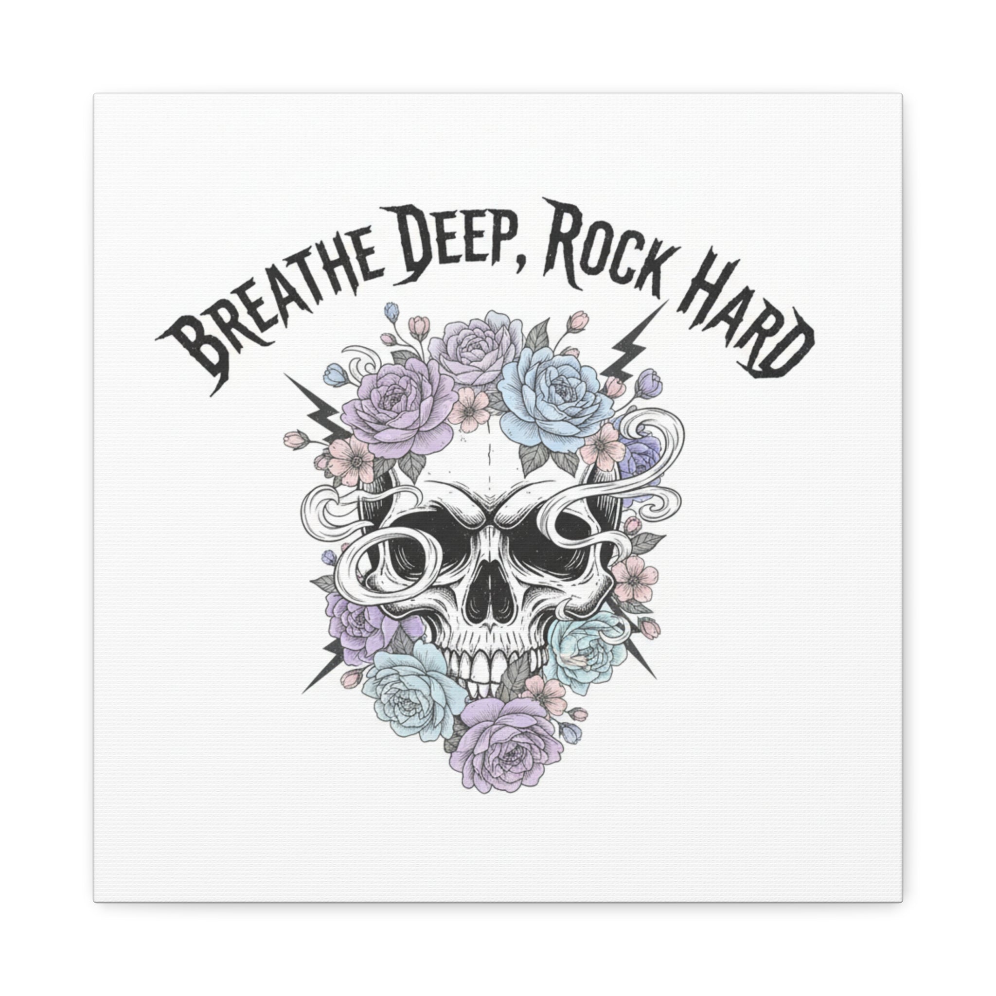 Breathe Deep Rock Hard Canvas | Heavy Metal Wellness, Gothic Wellness Quote