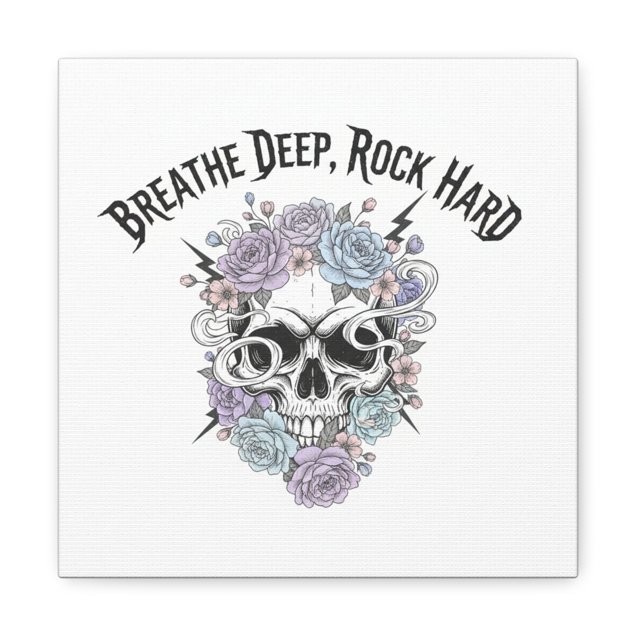 Breathe Deep Rock Hard Canvas | Heavy Metal Wellness, Gothic Wellness Quote