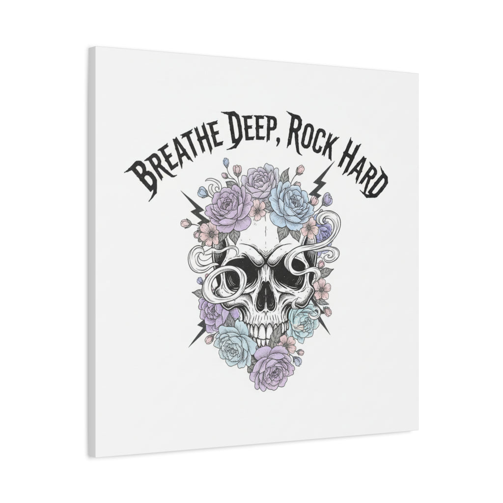 Breathe Deep Rock Hard Canvas | Heavy Metal Wellness, Gothic Wellness Quote