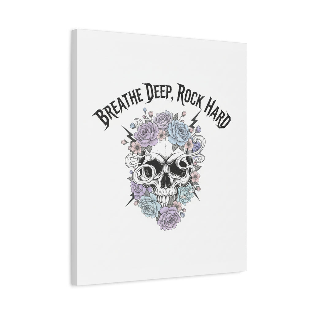 Breathe Deep Rock Hard Canvas | Heavy Metal Wellness, Gothic Wellness Quote