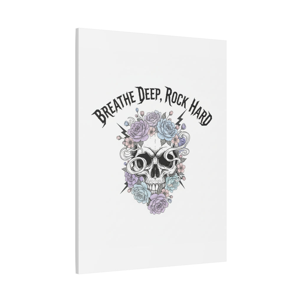 Breathe Deep Rock Hard Canvas | Heavy Metal Wellness, Gothic Wellness Quote