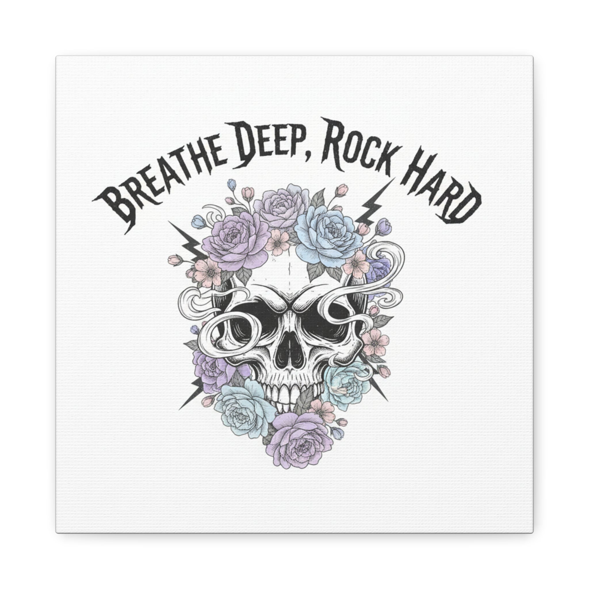 Breathe Deep Rock Hard Canvas | Heavy Metal Wellness, Gothic Wellness Quote