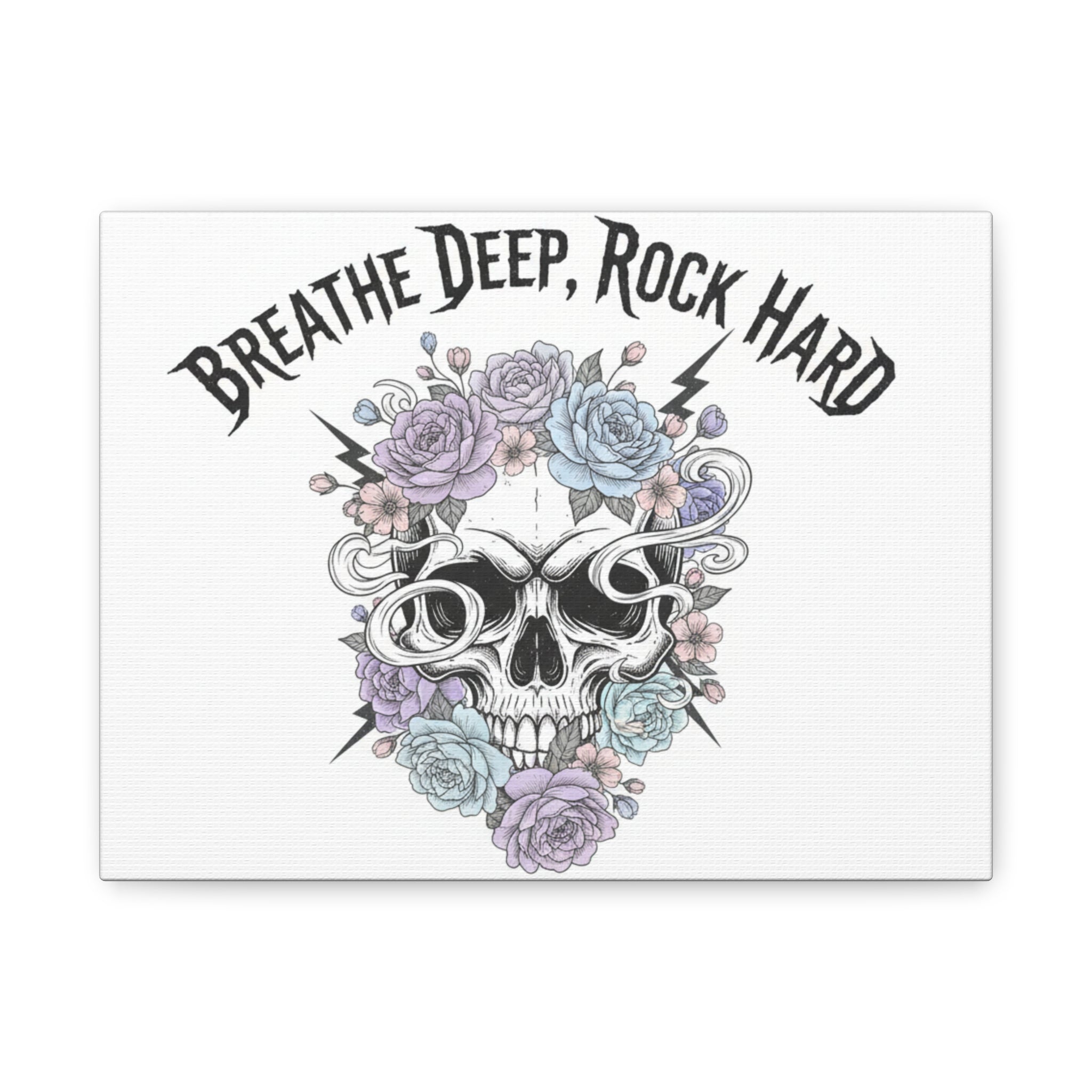 Breathe Deep Rock Hard Canvas | Heavy Metal Wellness, Gothic Wellness Quote