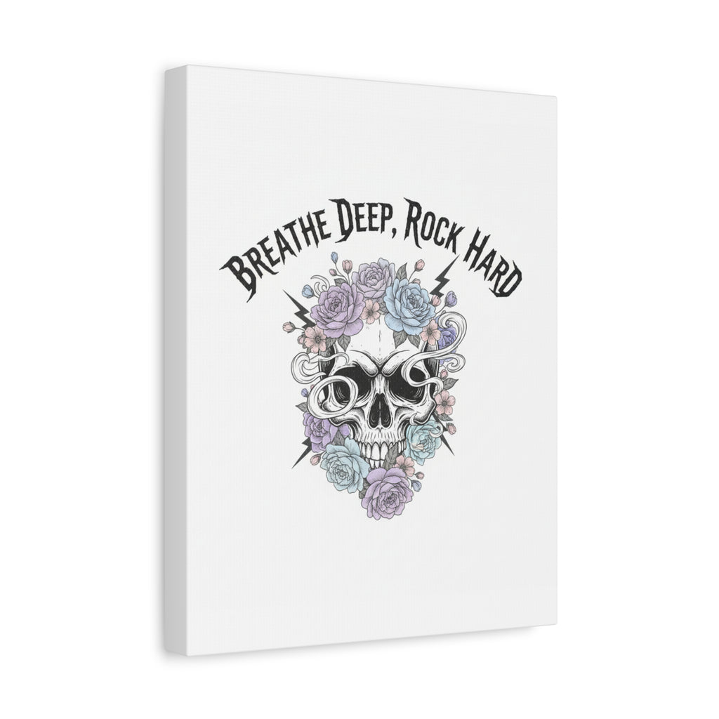 Breathe Deep Rock Hard Canvas | Heavy Metal Wellness, Gothic Wellness Quote