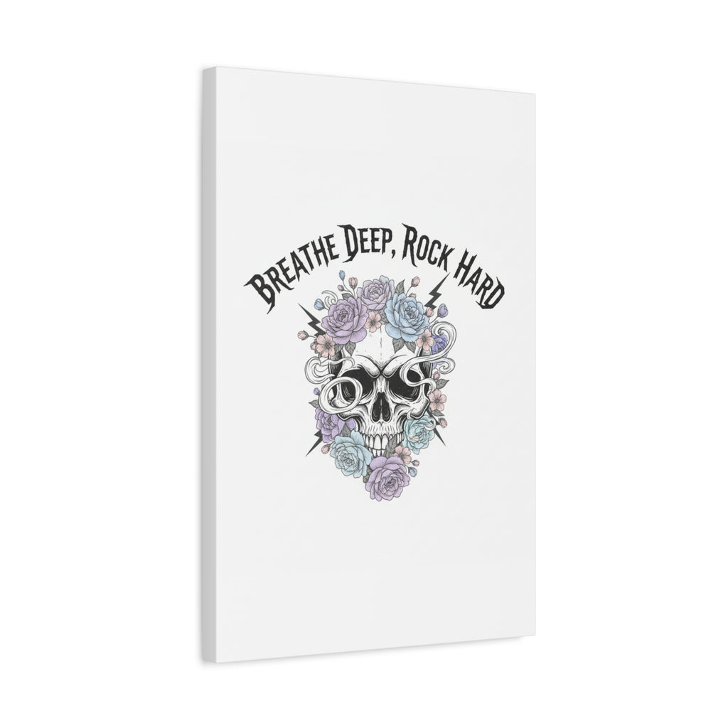Breathe Deep Rock Hard Canvas | Heavy Metal Wellness, Gothic Wellness Quote