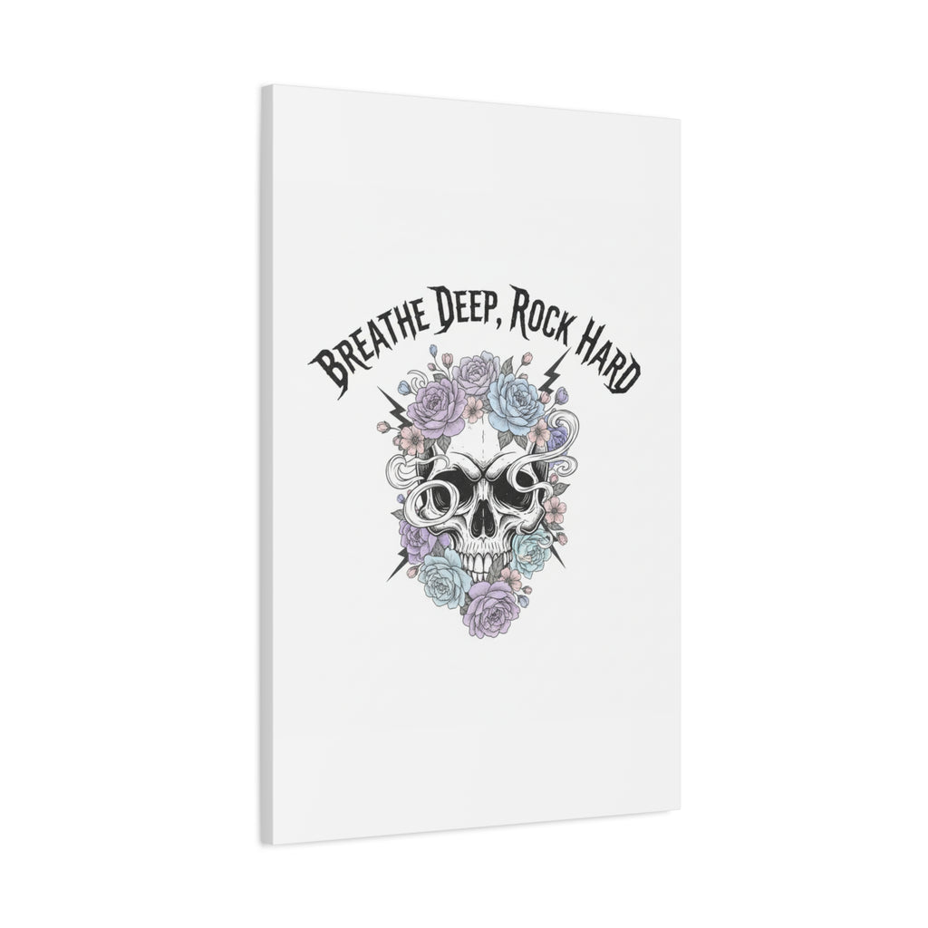 Breathe Deep Rock Hard Canvas | Heavy Metal Wellness, Gothic Wellness Quote