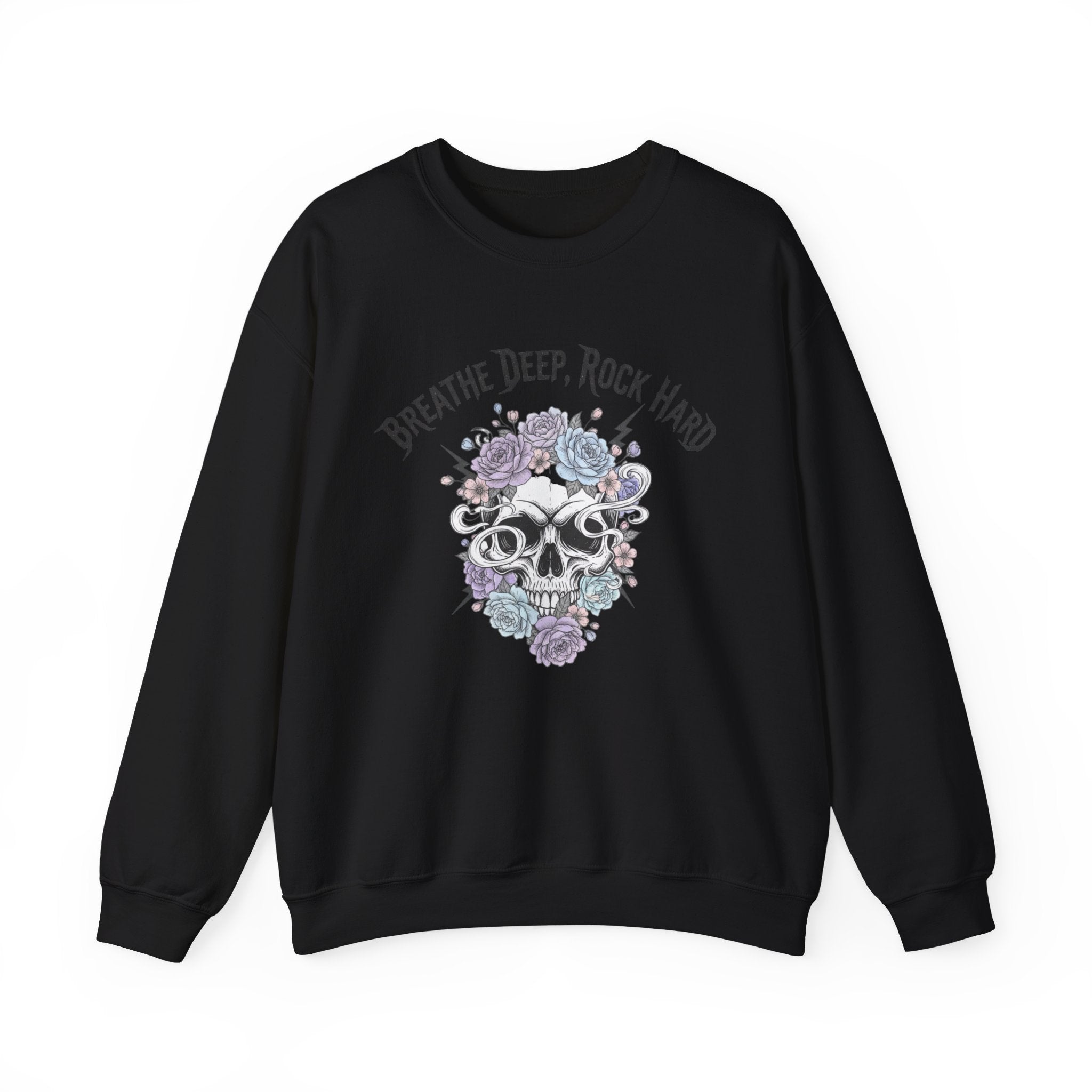 Breathe Deep Rock Hard Sweatshirt | metal font shirt, gothic wellness quote