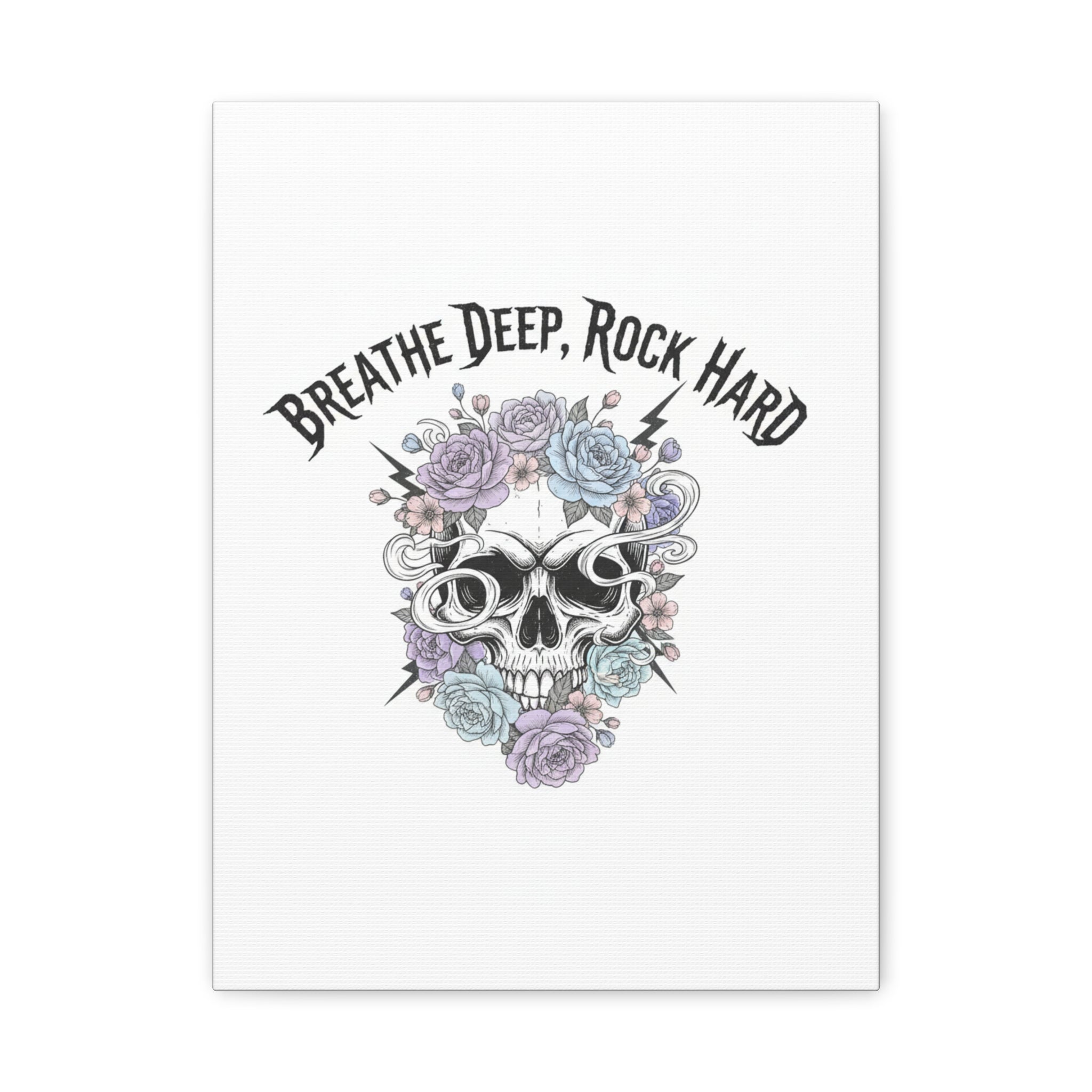Breathe Deep Rock Hard Canvas | Heavy Metal Wellness, Gothic Wellness Quote